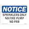 Signmission OSHA Sign, Sprinklers No Fire Pump No Prb, 10in X 7in Rigid Plastic, 7" W, 10" L, Landscape OS-NS-P-710-L-18415 - alternate 1